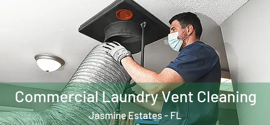  Commercial Laundry Vent Cleaning Jasmine Estates - FL