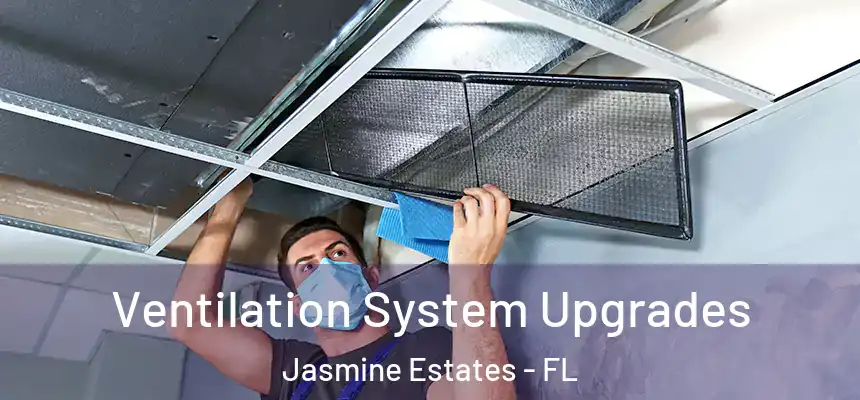  Ventilation System Upgrades Jasmine Estates - FL